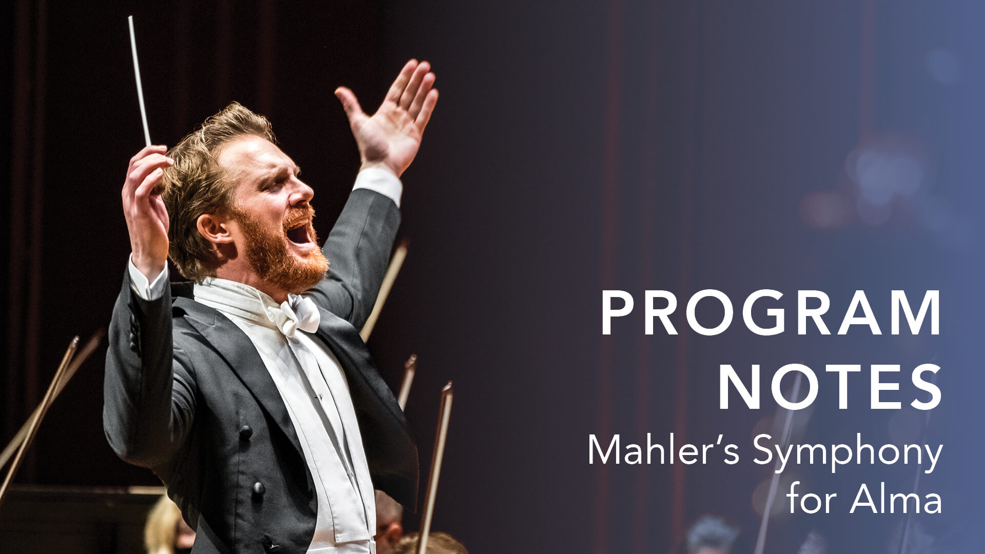 Featured image for “Program Notes: Mahler’s Symphony for Alma”